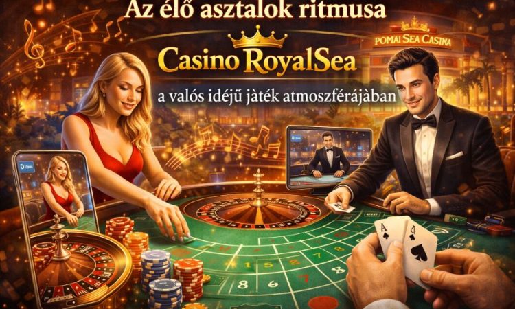 Az élő asztalok ritmusa és Casino RoyalSea a valós idejű játék atmoszférájában Az élő asztalok hangulata akkor működik igazán, ha a jelenlét, a tempó és a kép folyamatos marad. Ebben a közegben a casino royalsea jó példa arra, hogyan áll össze a valós idejű élmény: élő osztók, folyamatos közvetítés, magyar nyelvű asztalok és mobilról is elérhető játékok együtt adják meg az atmoszféra súlyát.
